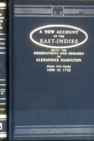 Cover of New Account of the East Indies, Being the Observations and Remarks of Captain Alexander Hamilton, 1688-1723