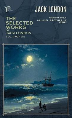 Cover of The Selected Works of Jack London, Vol. 17 (of 25)