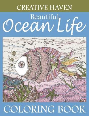 Book cover for Creative haven Beautiful Ocean Life Coloring Book