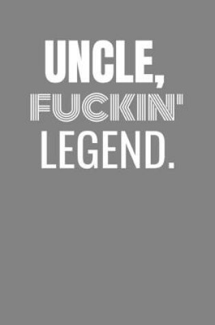 Cover of Uncle Fuckin Legend