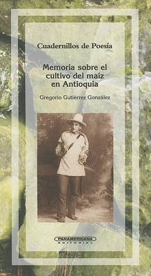 Book cover for Memoria Sobre el Cultivo del Maiz en Antioquia