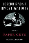 Book cover for Joseph Radkin Investigations - Book 4:  Paper Cuts