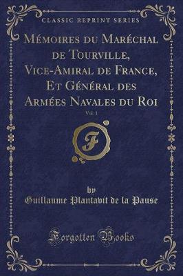 Book cover for Mémoires du Maréchal de Tourville, Vice-Amiral de France, Et Général des Armées Navales du Roi, Vol. 1 (Classic Reprint)