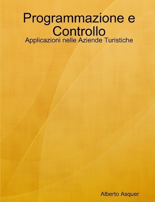 Book cover for Programmazione E Controllo: Applicazioni Nelle Aziende Turistiche