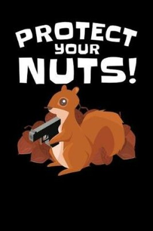 Cover of Protect Your Nuts!