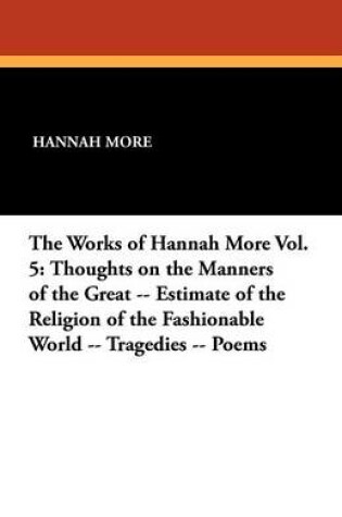 Cover of The Works of Hannah More Vol. 5