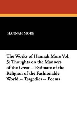 Book cover for The Works of Hannah More Vol. 5