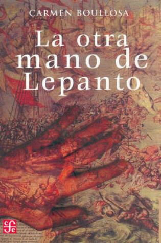 Cover of Otra Mano de Lepanto = Lepanto's Other Hand
