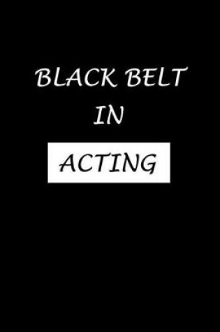 Cover of Black Belt In Acting