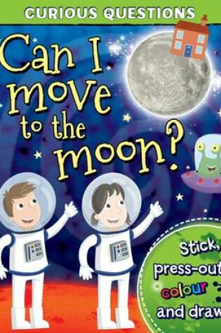 Cover of Can I Move to the Moon