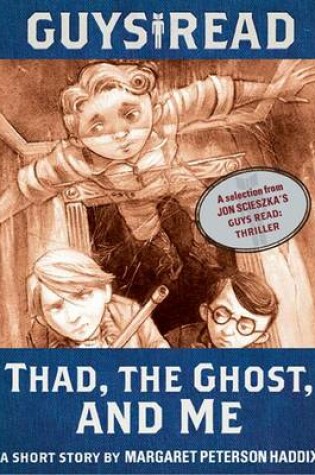 Cover of Thad, the Ghost, and Me