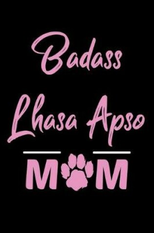 Cover of Badass Lhasa Apso Mom