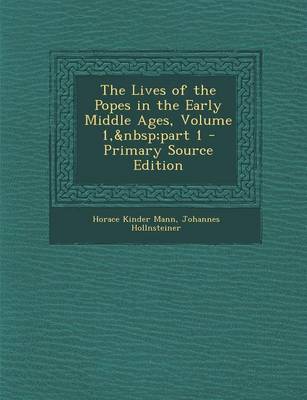 Book cover for The Lives of the Popes in the Early Middle Ages, Volume 1, Part 1 - Primary Source Edition