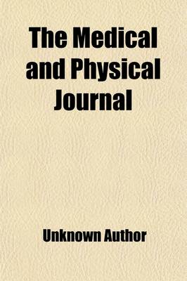 Book cover for The Medical and Physical Journal (Volume 22)