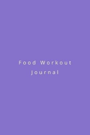 Cover of Food Workout Journal