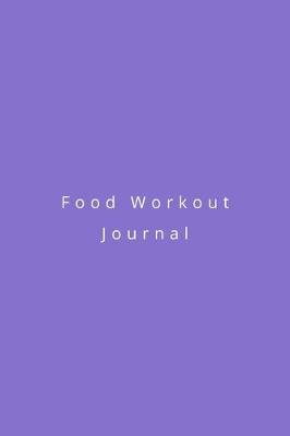 Book cover for Food Workout Journal
