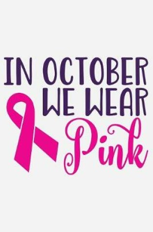 Cover of In October we wear pink