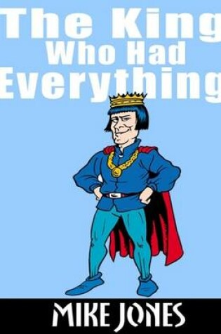 Cover of The King Who Had Everything