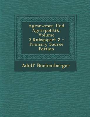 Book cover for Agrarwesen Und Agrarpolitik, Volume 3, Part 2