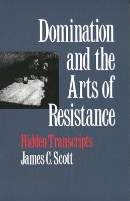 Book cover for Domination and the Arts of Resistance