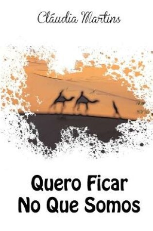 Cover of Quero Ficar No Que Somos