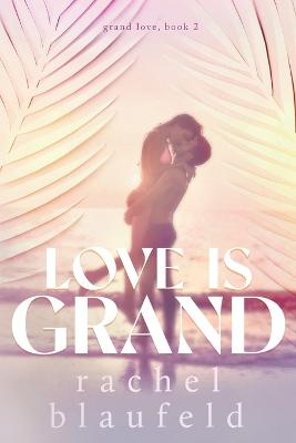 Book cover for Love Is Grand