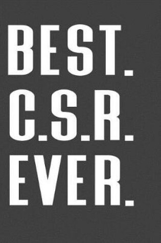 Cover of Best. C.S.R. Ever.