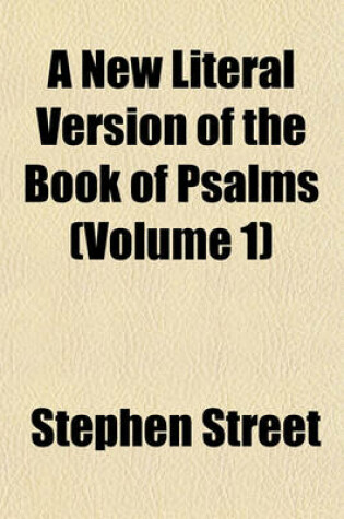 Cover of A New Literal Version of the Book of Psalms (Volume 1)