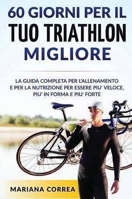 Cover of 60 GIORNI PER Il TUO TRIATHLON MIGLIORE