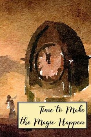 Cover of Time to Make the Magic Happen