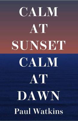 Book cover for Calm At Sunset, Calm At Dawn