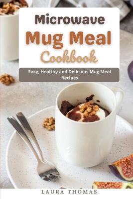 Book cover for Microwave Mug Meal Cookbook