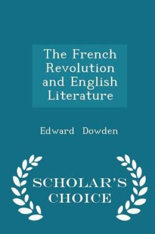 Cover of The French Revolution and English Literature - Scholar's Choice Edition