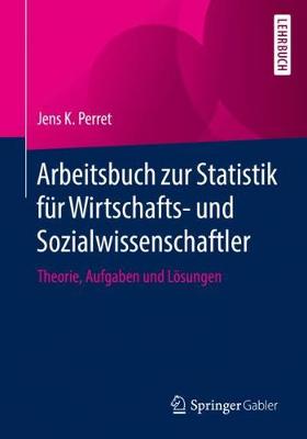 Book cover for Arbeitsbuch Zur Statistik Fur Wirtschafts- Und Sozialwissenschaftler