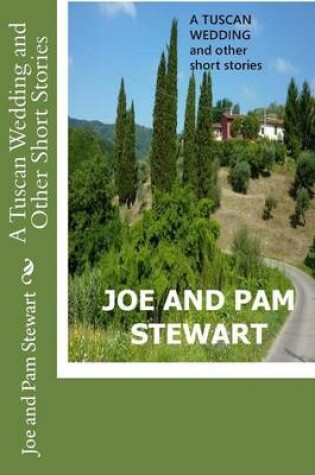 Cover of A Tuscan Wedding and Other Short Stories