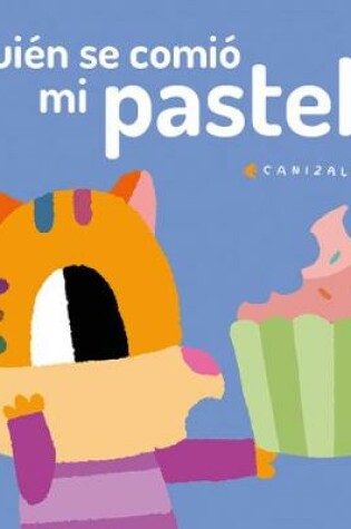 Cover of Quin se comi mi pastel?