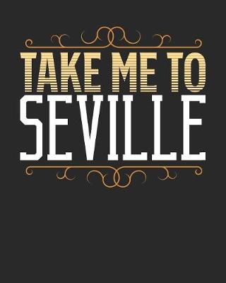 Book cover for Take Me To Seville