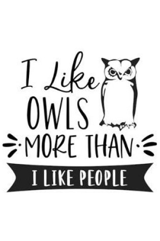 Cover of I Like Owls More Than I Like People