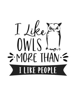 Book cover for I Like Owls More Than I Like People