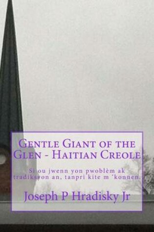 Cover of Gentle Giant of the Glen - Haitian Creole