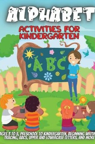 Cover of Alphabet Activities For Kindergarten