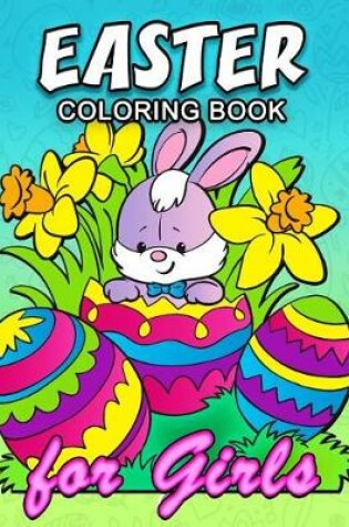 Cover of Easter Coloring Book for Girls