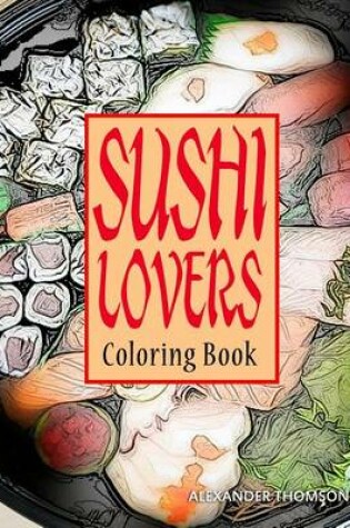 Cover of Sushi Lovers Coloring Book