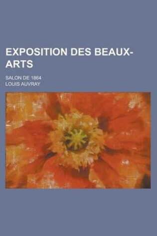 Cover of Exposition Des Beaux-Arts; Salon de 1864