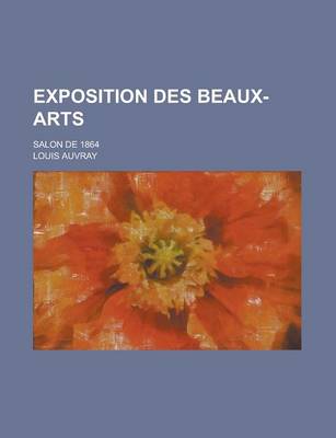 Book cover for Exposition Des Beaux-Arts; Salon de 1864