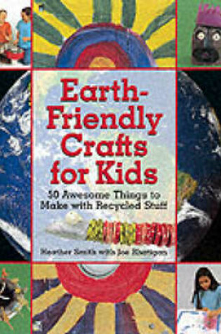 Cover of Earth-friendly Crafts for Kids