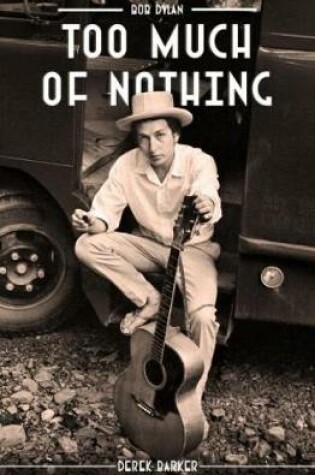 Cover of Bob Dylan Too Much Nothing