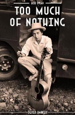 Book cover for Bob Dylan Too Much Nothing