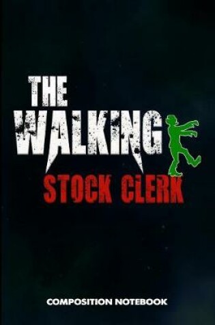 Cover of The Walking Stock Clerk