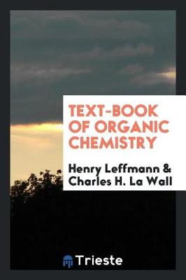 Book cover for Text-Book of Organic Chemistry